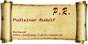 Pudleiner Rudolf névjegykártya